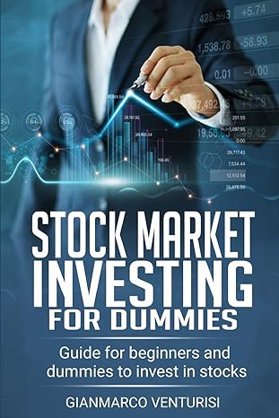 stock market investing for dummies guide for beginners and dummies to invest in stocks 1st edition gianmarco