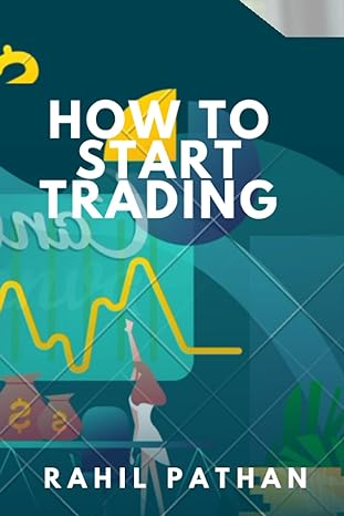how to start trading how to start trading for beginner 1st edition rahil khan khansaheb pathan b0c87dv4fc,