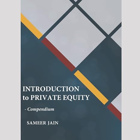 introduction to private equity compendium 1st edition sameer jain b08wsh7v8y, 979-8710348925