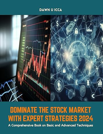 dominate the stock market with expert strategies 2024 a comprehensive book on basic and advanced techniques