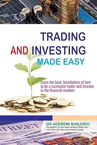 trading and investing made easy learn the basic foundations of how to be a successful trader and investor in