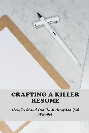 crafting a killer resume how to stand out in a crowded job market 1st edition shirley sancedo b0c8qbjz8j,