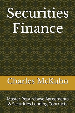 securities finance master repurchase agreements and securities lending contracts 1st edition charles mckuhn