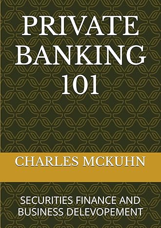 private banking 101 securities finance and business delevopement 1st edition charles mckuhn b0cqljnxrs,