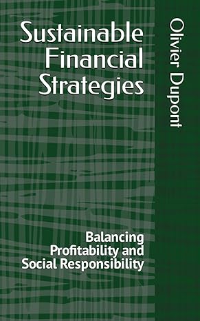 sustainable financial strategies balancing profitability and social responsibility 1st edition olivier dupont