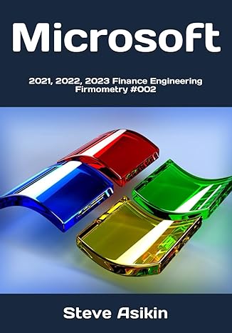 microsoft 2021 2022 2023 finance engineering firmometry #002 1st edition steve asikin b0cr4d9fzy,