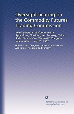 oversight hearing on the commodity futures trading commission hearing before the committee on agriculture
