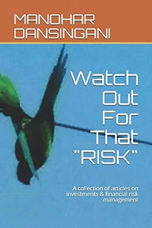 watch out for that risk a collection of articles on investments and financial risk management 1st edition