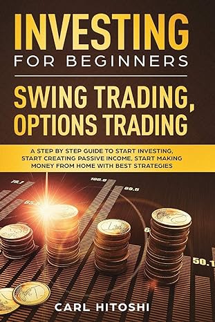 investing for beginners swing trading options trading a step by step guide to start investing start creating