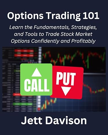 options trading 101 learn the fundamentals strategies and tools to trade stock market options confidently and