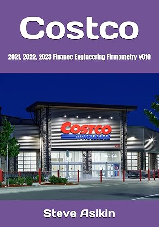 costco 2021 2022 2023 finance engineering firmometry #010 1st edition steve asikin b0crl85yfm, 979-8874020750
