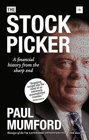 the stock picker a financial history from the sharp end 1st edition paul mumford 0857197576, 978-0857197573