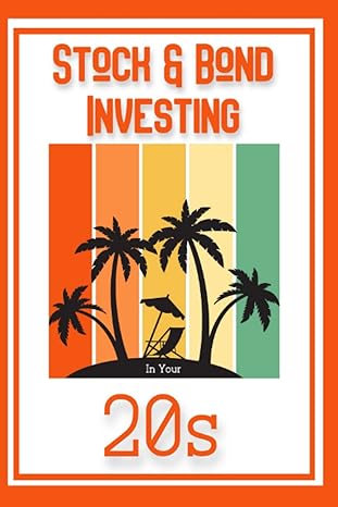 stock and bond investing in your 20s income is key to success 1st edition joshua king b0bzbr77vk,