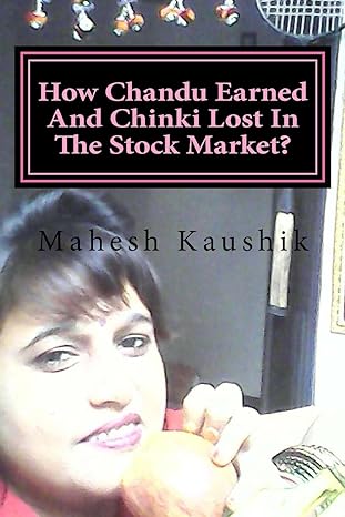 how chandu earned and chinki lost in the stock market 2nd edition mahesh chander kaushik 194591954x,