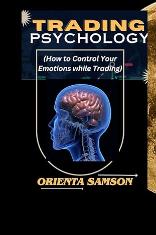 trading psychology 1st edition orienta samson e b0cqw5r4c6, 979-8872715658