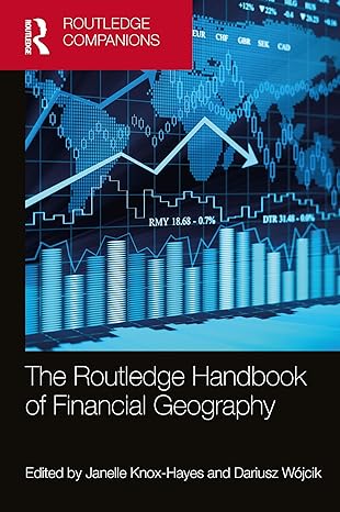 the routledge handbook of financial geography 1st edition janelle knox hayes ,dariusz wojcik 036764178x,