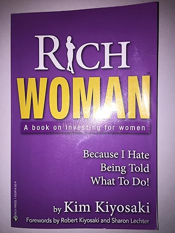 rich woman a book on investing for women take charge of your money take charge of your life 1st edition kim