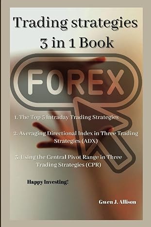 Trading Strategies 3 In 1 Book The Top 5 Intraday Trading Strategies Averaging Directional Index In Three Trading Strategies Using The Central Strategies