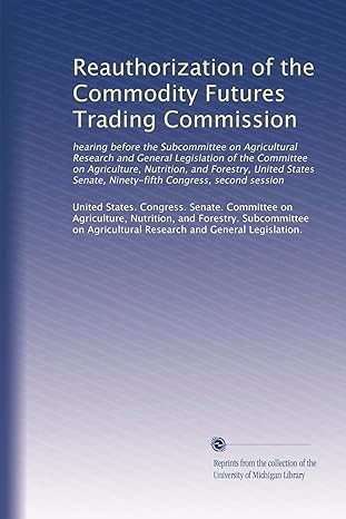 reauthorization of the commodity futures trading commission hearing before the subcommittee on agricultural