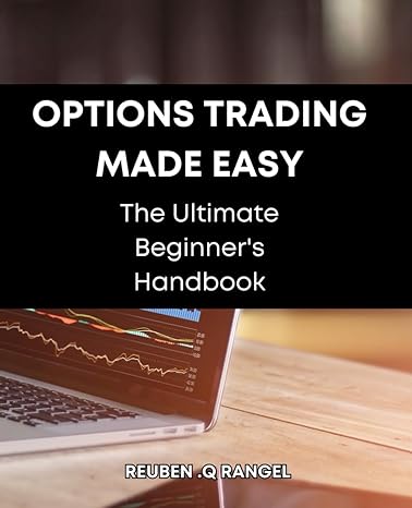 options trading made easy the ultimate beginners handbook profitable options trading for beginners simplified