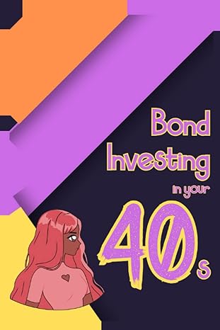 bond investing in your 40s time to build our income via closed end funds 1st edition joshua king b0blgbzm56,