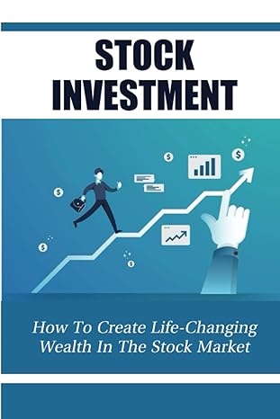 stock investment how to create life changing wealth in the stock market 1st edition joe notarnicola