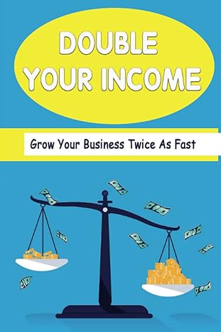 double your income grow your business twice as fast 1st edition ashleigh gizzo b09yhlv7lj, 979-8811169849