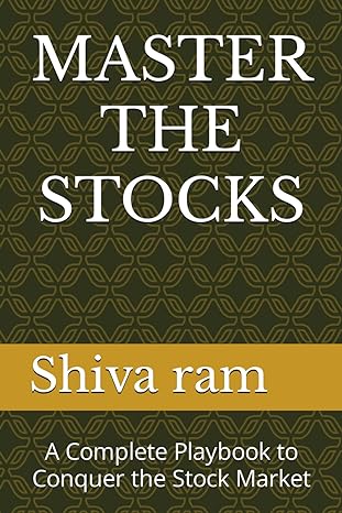 master the stocks a complete playbook to conquer the stock market 1st edition shiva ram ,nishanth sai