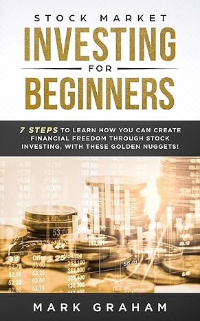 stock market investing for beginners 7 steps to learn how you can create financial freedom through stock