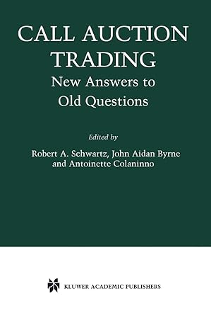 call auction trading new answers to old questions 2002nd edition robert a schwartz ,john aidan byrne