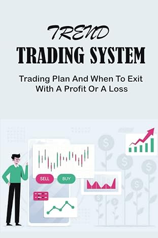 trend trading system trading plan and when to exit with a profit or a loss 1st edition kary crank b0bftwg4r4,