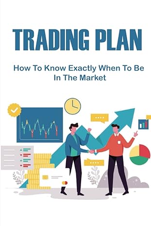 trading plan how to know exactly when to be in the market 1st edition yasmine pomiecko b0bftwh9v4,