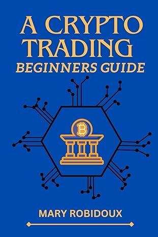 a crypto trading beginners guide unveiling strategies navigating market dynamics and embracing digital