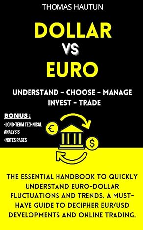 dollar vs euro understand choose manage invest trade the essential handbook to quickly understand bonus long