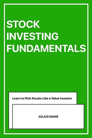 stock investing fundamentals learn to pick stocks like a value investor 1st edition julius mane b0c87hhrg4,