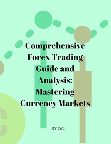 the best forex trading guide and analysis 1st edition o c o c b0cwcvttc9, 979-8880264018