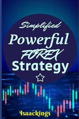 simplified powerful forex strategy 1st edition isaac kings b08r12v7lt, 979-8584056292