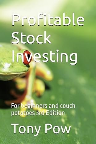 profitable stock investing for beginners and couch potatoes 1st edition tony pow b0cczwgbpx, 979-8854190909