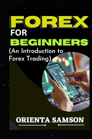 forex for beginners 1st edition orienta samson b0crc1gkns, 979-8872809593