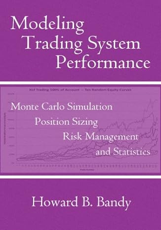 modeling trading system performance monte carlo simulation position sizing risk management and statistics 1st