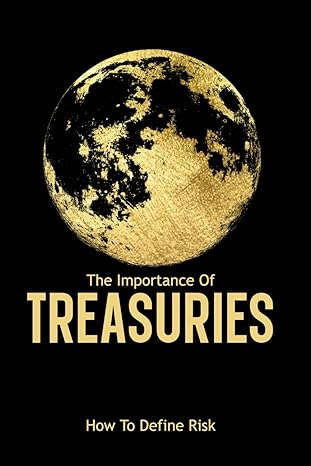 the importance of treasuries how to define risk 1st edition joshua king b0csb3pgl4, 979-8876020567
