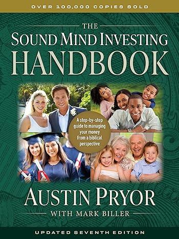 the sound mind investing handbook a step by step guide to managing your money from a biblical perspective 1st