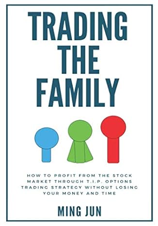 trading the family how to profit from the stock market through t i p options trading strategy without losing