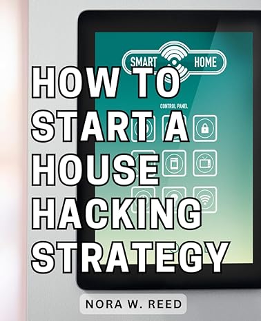 how to start a house hacking strategy your ultimate guide to building a rental portfolio strategies tips and