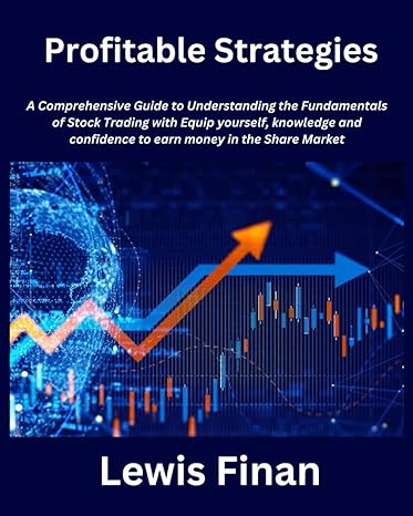 profitable strategies a comprehensive guide to understanding the fundamentals of stock trading with equip