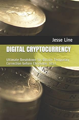 digital cryptocurrency ultimate breakdown for bitcoin temporary correction before christmas 2017 1st edition
