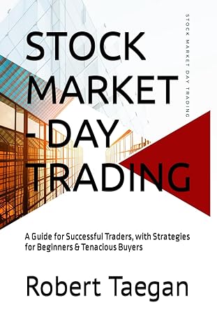 stock market day trading a guide for successful traders with strategies for beginners and tenacious buyers