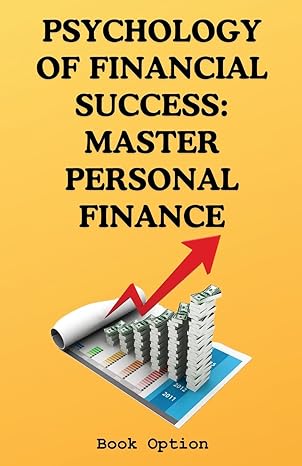 psychology of financial success master personal finance 1st edition book option b0cv7j8pkc, 979-8869172914