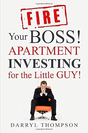 fire your boss apartment investing for the little guy 1st edition darryl thompson b08c8rw78h, 979-8663271257