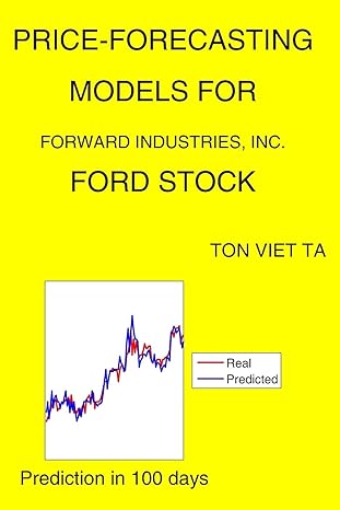 price forecasting models for forward industries inc ford stock 1st edition ton viet ta b08fnmpft1,